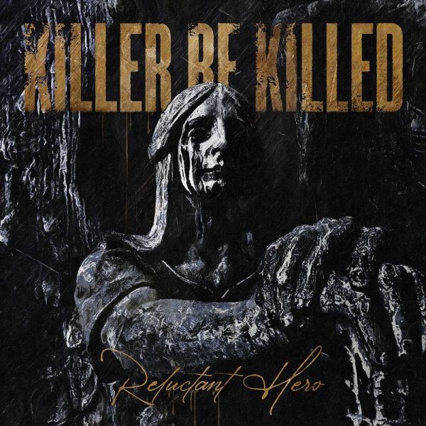 CD Killer Be Killed - Reluctant Hero
