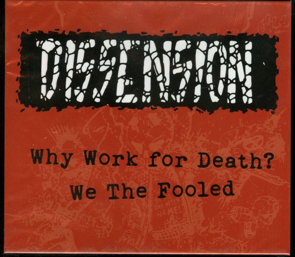 CD Dissension - Why Work for Death? / We the Fooled (Slipcase)
