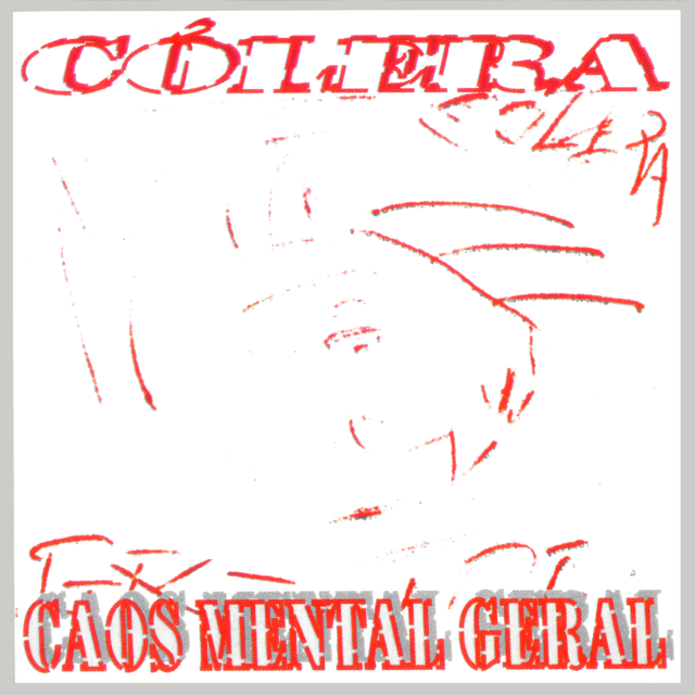 CD Cólera - Caos Mental Geral