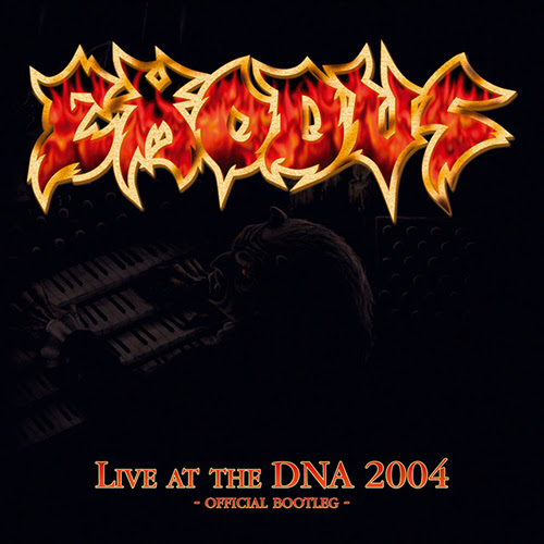 CD Exodus - Live At The DNA 2004: Official Bootleg (Digipack)