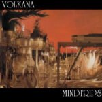 CD Volkana - Mindtrips (CD+DVD) Slipcase 2021