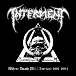 CD Interment - Where Death Will Increase 1991 - 1994 (Relançamento 2024)